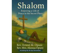 SHALOM: ENJOYING A LIFE OF PEACE IN THE SECRET PLACE