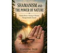 SHAMANISM AND THE POWER OF NATURE