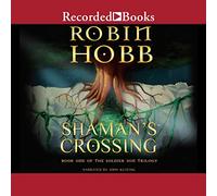 Shaman's Crossing (The Soldier Son Trilogy)