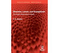 Shamans, Lamas, and Evangelicals: The English Missionaries in Siberia (Routledge Revivals)