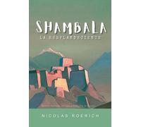 Shambala, La Resplandeciente (Nicholas Roerich en Español)