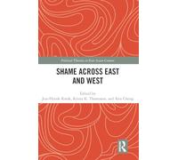 Shame Across East and West (Political Theories in East Asian Context)