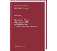 Shame in the Worlds of the Hebrew Bible and Akkadian Texts: A Linguistic Study and Its Implications