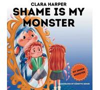 Shame is My Monster