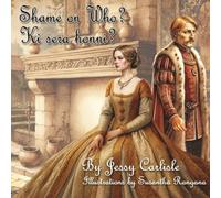 Shame on Who? / Ki sera honni?: A Tale of a Dance in Calais / Al Feste à Calais, cele Conte: 534 (Bilingual Legends)