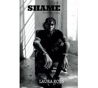 SHAME: the backstory of a guy: 8 (The REAL Series)