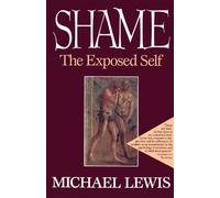 Shame: The Exposed Self