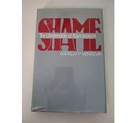 Shame: The Underside of Narcissism