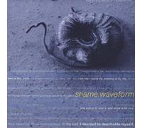 Shame - Wave Form