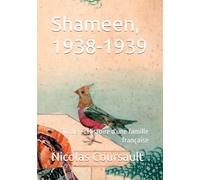 Shameen, 1938-1939: Tome 2 : Histoire d'une famille française (Histoire d’une famille française : la Seconde Guerre mondiale)