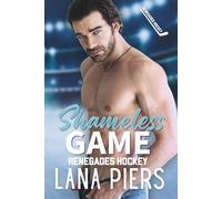Shameless Game: A Single Dad Grumpy Sunshine Hockey Romance (Renegades Hockey)