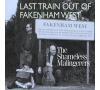 Shameless Malingerers - Last Train Out of Fakenham West