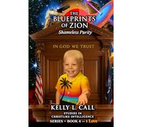 Shameless Purity - The Blueprints of Zion Series, Book 4: The Key to Wealth, Worth & Abundance (How to Optimize Christlike Emotional and Spiritual Intelligence)