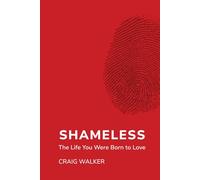 Shameless: The Life You Were Born to Love