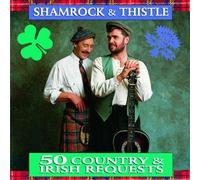 Shamrock & Thistle - 50 Country & Irish Requests