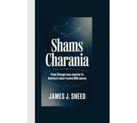 SHAMS CHARANIA: From Chicago Teen Reporter to America's Most Trusted NBA Source