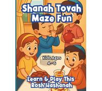 Shanah Tovah Maze Fun, Learn & Play This Rosh Hashanah, Kids Ages 4-6: A Fun & Educational Holiday Activity Book for Jewish Kids