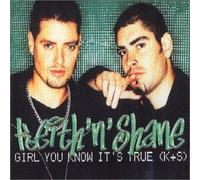 Shane 'N' Keith - Girl You Know It's True