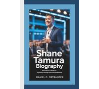 SHANE TAMURA BIOGRAPHY: Innovation in Motion - A Journey Through Tech and Leadership