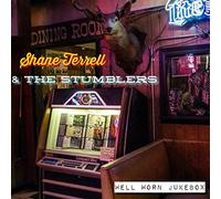 Shane Terrell and The Stumblers - Well Worn Jukebox