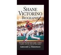 SHANE VICTORINO BIOGRAPHY: The Flyin' Hawaiian Soars Again - Legacy, Laughter, and Life After the Big Leagues