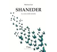 Shaneder. Le orme delle farfalle (Protagonisti)