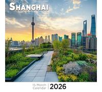 Shanghai 2026 Calendar: Skyscrapers, street life, and the rhythm of a global metropolis