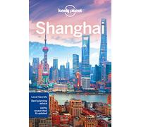 Shanghai 8 (inglés) (City Guides) [Idioma Inglés]: Lonely Planet's most comprehensive guide to the city