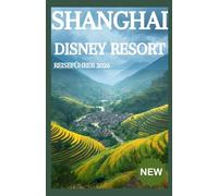 SHANGHAI DISNEY RESORT REISEFÜHRER 2026