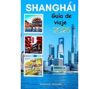 Shanghái Guía de viaje 2026