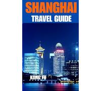 SHANGHAI TRAVEL GUIDE