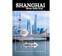 SHANGHAI TRAVEL GUIDE 2026