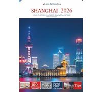 Shanghai travel guide 2026: Culture, Food, Hidden Gems, Nightlife, Shopping & Essential Tips for Visitors and Expats