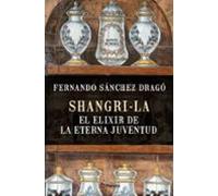 Shangri-la: el elixir de la eterna juventud