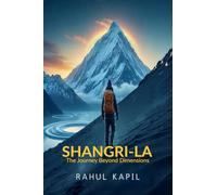 SHANGRI-LA: THE JOURNEY BEYOND DIMENSIONS