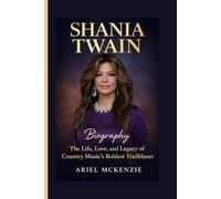 SHANIA TWAIN BIOGRAPHY: The Life, Love, and Legacy of Country Music’s Boldest Trailblazer