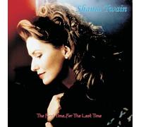 Shania Twain - First Time...For The Last Time