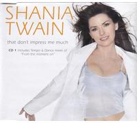 Shania Twain - That Don't Impress Me Much