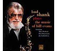 Shank,Bud - Plays the Music of Bill Evans