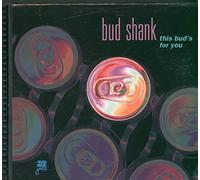Shank, Bud - This Bud's for You