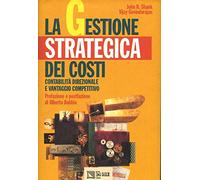 Shank John K. - Gestione Strategica Dei Costi. Cont