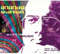 Shankar,Ananda - A Life in Music: Best of the EMI Years
