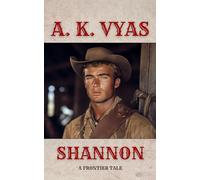 Shannon: A Frontier Tale: 1 (The Ballad of Shannon Dumas)