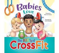 Shannon Hunter Babies Love the ABCs of CrossFit (Tapa dura) (Importación USA)