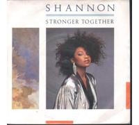 SHANNON - STRONGER TOGETHER 7 INCH (7" VINYL 45) UK CLUB 1983