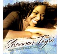 Shannon Tayre - My Destination Is God's Destin
