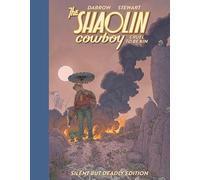 Shaolin Cowboy: Cruel to Be Kin--Silent but Deadly Edition