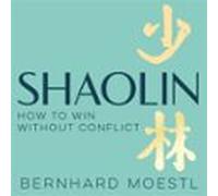 Shaolin: How to Win Without Conflict