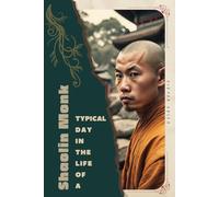 Shaolin Monk: Typical Day in the Life of a