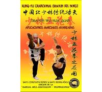 Shaolin Wu Hua Quan - Aplicaciones Marciales Avanzadas (Enciclopedia Shaolin Kung Fu es)